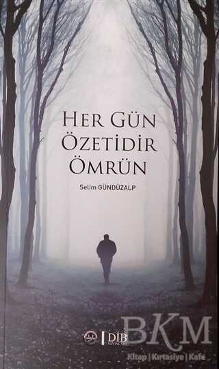 HER GÜN ÖZETİDİR ÖMRÜN - Diyanet İşleri Başkanlığı