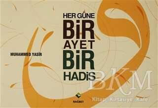 Her Güne Bir Ayet Bir Hadis - Rağbet Yayınları