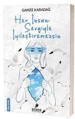 Her İnsanı Sevgiyle İyileştiremezsin - 2