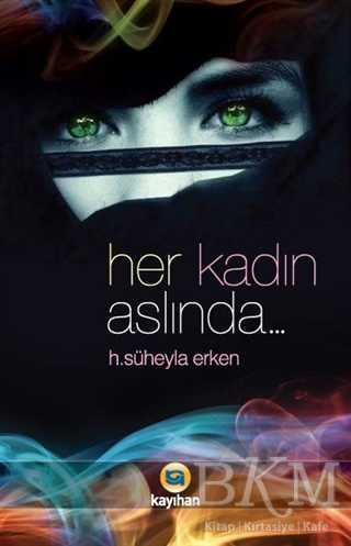 Her Kadın Aslında... - Kayıhan Yayınları