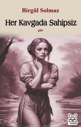 Her Kavgada Sahipsiz - Kanguru Yayınları
