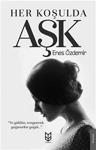 Her Koşulda Aşk - Yason Yayıncılık