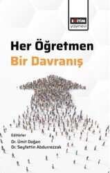 Her Öğretmen, Bir Davranış - Eğitim Yayınevi - Bilimsel Eserler