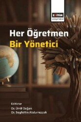 Her Öğretmen, Bir Yönetici - Eğitim Yayınevi - Bilimsel Eserler