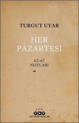 Her Pazartesi - 1962-67 Notları - Yapı Kredi Yayınları