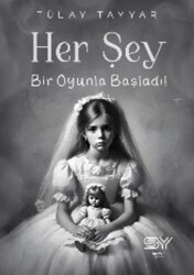 Her Şey Bir Oyunla Başladı - Servet Yayınevi