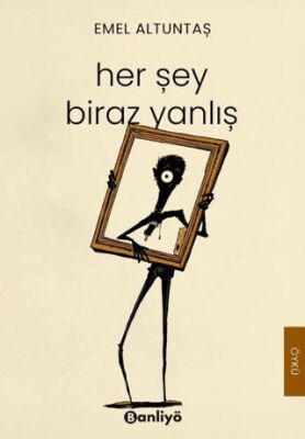 Her Şey Biraz Yanlış - 1