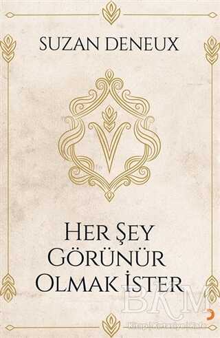 Her Şey Görünür Olmak İster - 1