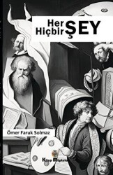 Her Şey Hiçbir Şey - Kitap Müptelası Yayınları