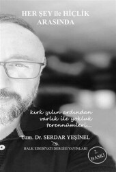 Her Şey ile Hiçlik Arasında - Halk Edebiyatı Dergisi Yayınları