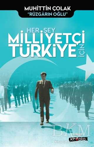 Her Şey Milliyetçi Türkiye İçin - Kripto Basım Yayın