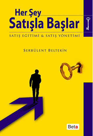 Her Şey Satışla Başlar - Beta Yayınevi