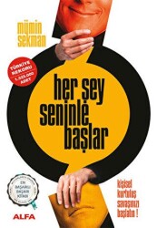 Her Şey Seninle Başlar - Alfa Yayınları