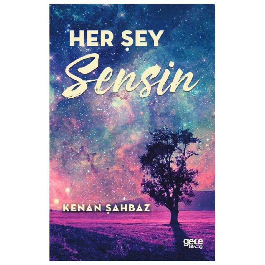 Her Şey Sensin - Gece Kitaplığı