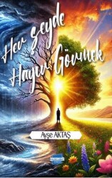 Her Şeyde Hayır Görmek - Kalem Lügat Yayıncılık