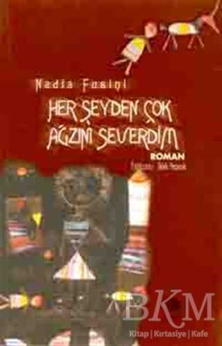 Her Şeyden Çok Ağzını Severdim - İmge Kitabevi Yayınları