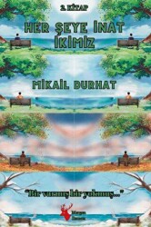 Her Şeye İnat İkimiz - Mergen Yayınları