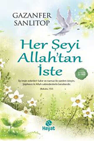 Her Şeyi Allah’tan İste - Hayat Yayınları