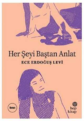 Her Şeyi Baştan Anlat - Hep Kitap