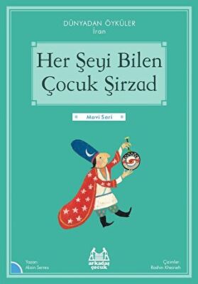 Her Şeyi Bilen Çocuk Şirzad - Dünyadan Öyküler İran - 1