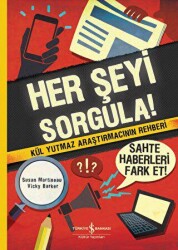 Her Şeyi Sorgula! - İş Bankası Kültür Yayınları