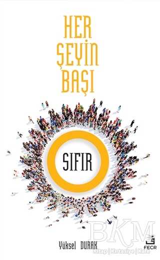 Her Şeyin Başı Sıfır - Fecr Yayınları