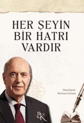 Her Şeyin Bir Hatrı Vardır - Biruni Külliyesi Yayınları