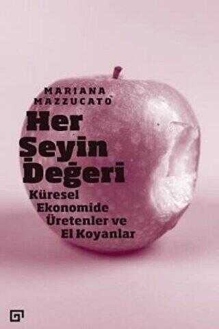 Her Şeyin Değeri - Koç Üniversitesi Yayınları