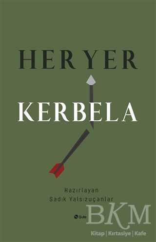 Her Yer Kerbela - Şule Yayınları