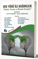 Her Yönü İle Bağımlılık Sebepler, Sonuçlar ve Mücadele Stratejileri - Eğiten Kitap