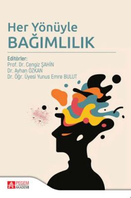 Her Yönüyle Bağımlılık - 1