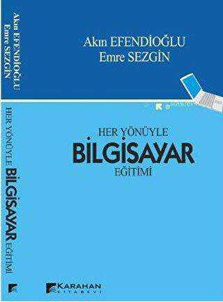 Her Yönüyle Bilgisayar Eğitimi - Karahan Kitabevi