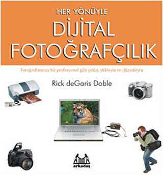 Her Yönüyle Dijital Fotoğrafçılık - 2