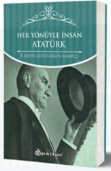 Her Yönüyle İnsan Atatürk - Epsilon Yayınevi