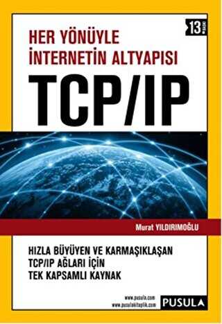 Her Yönüyle İnternetin Altyapısı TCP-IP