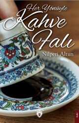 Her Yönüyle Kahve Falı - Dorlion Yayınları