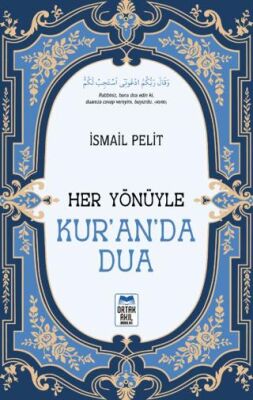 Her Yönüyle Kur’an’da Dua - 1
