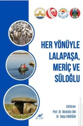 Her Yönüyle Lalapaşa, Meriç ve Süloğlu - Paradigma Akademi Yayınları