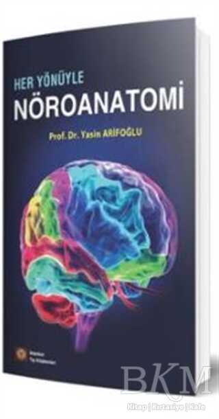 Her Yönüyle Nöroanatomi - İstanbul Tıp Kitabevi