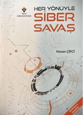 Her Yönüyle Siber Savaş kapağı