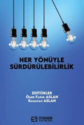 Her Yönüyle Sürdürülebilirlik - Efe Akademi Yayınları