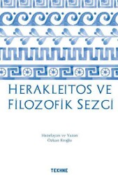 Herakleitos ve Filozofik Sezgi - Tekhne Yayınları