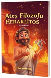 Heraklitos - Ateş Filozofu - Eğiten Kitap