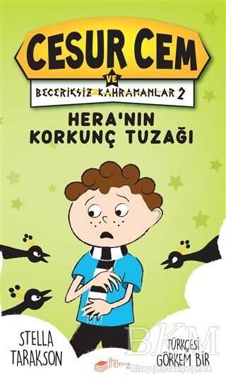 Hera’nın Korkunç Tuzağı! - Cesur Cem ve Beceriksiz Kahramanlar 2 - The Kitap Çocuk