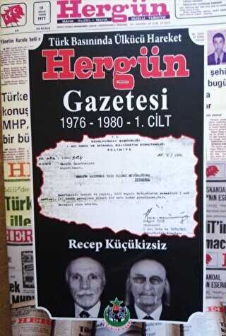 Hergün Gazetesi Cilt 1 - Türk Basınında Ülkücü Hareket