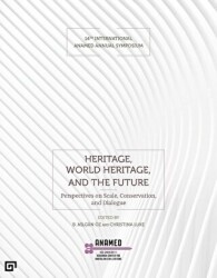 Heritage, World Heritage, and the Future - Koç Üniversitesi Yayınları