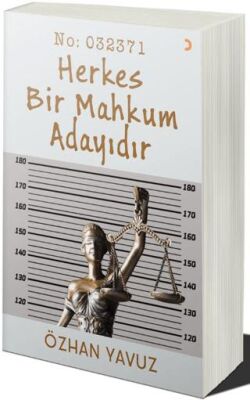 Herkes Bir Mahkum Adayıdır - 1
