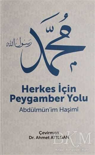 Herkes İçin Peygamber Yolu - Yazarın Kendi Yayını - Ahmet Atılgan