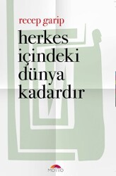 Herkes İçindeki Dünya Kadardır - Motto Yayınları
