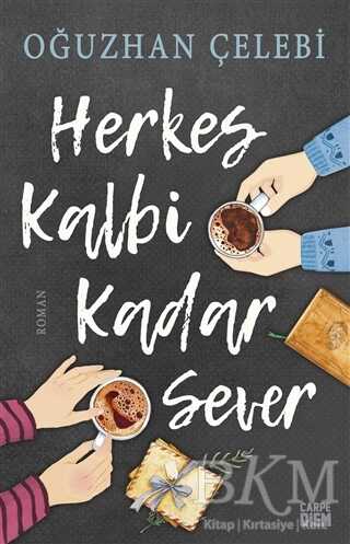 Herkes Kalbi Kadar Sever - Carpe Diem Kitapları